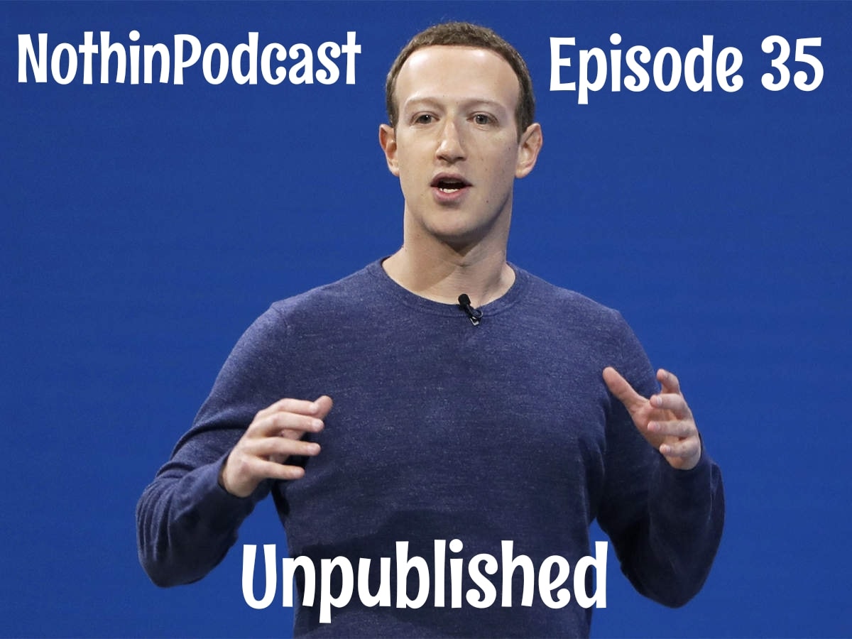 Nothinpodcast Episode 35 "Unpublished"