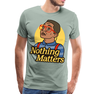 Nothinmerch Nothin Matters Men's Premium T-Shirt - steel green