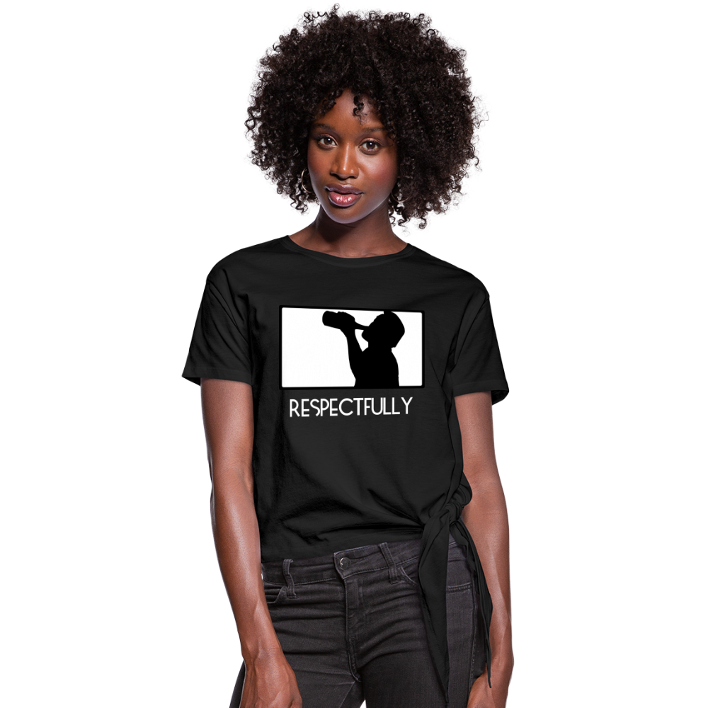 Nothinpodcast Respectfully Women's Knotted T-Shirt - black