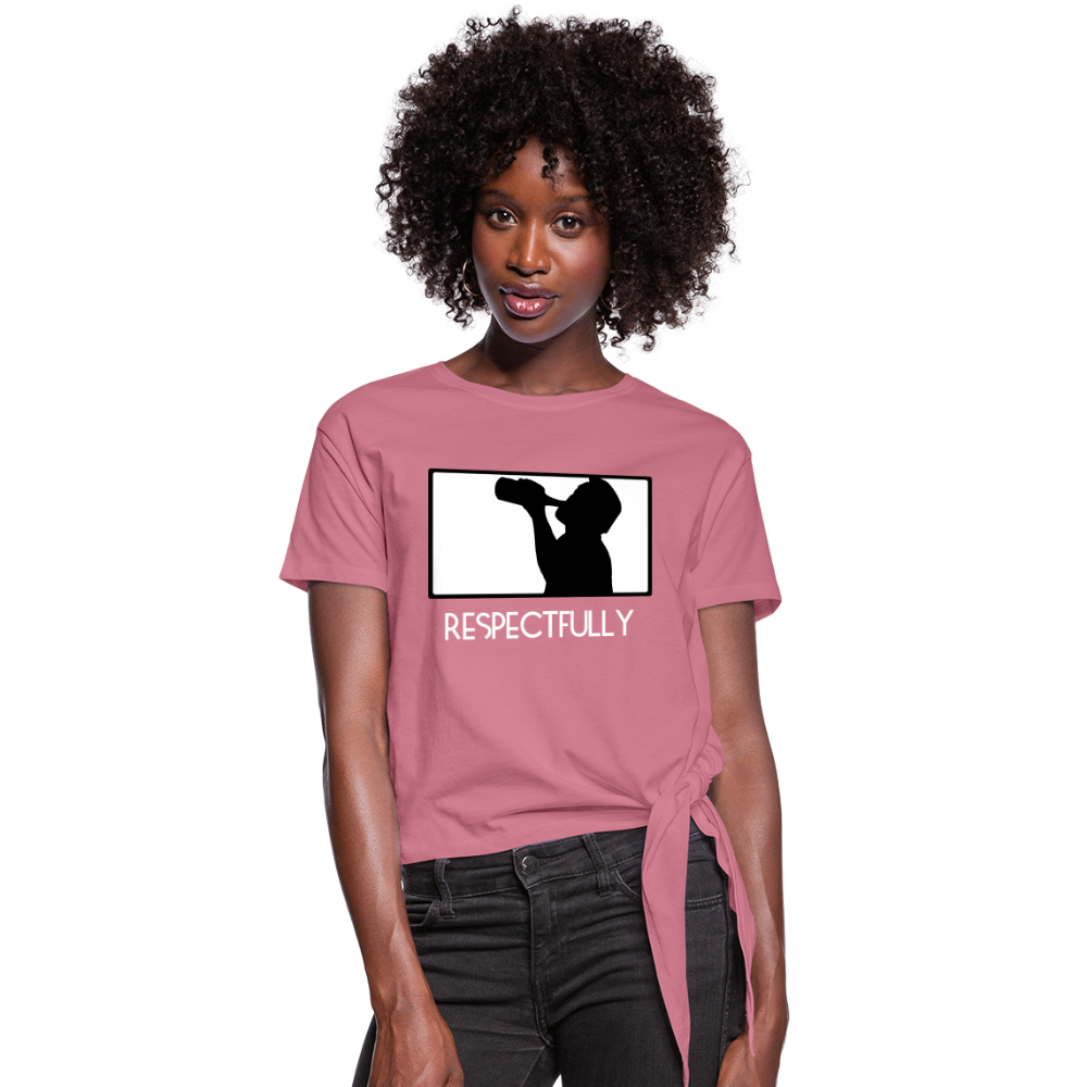 Nothinpodcast Respectfully Women's Knotted T-Shirt - mauve